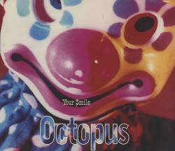 Octopus (UK) : Your Smile